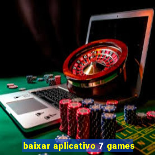 baixar aplicativo 7 games